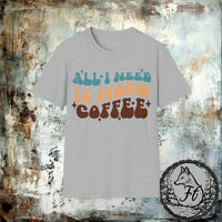 All I Need Is More Coffee Retro Unisex Graphic Tees! Sarcastic Vibes!