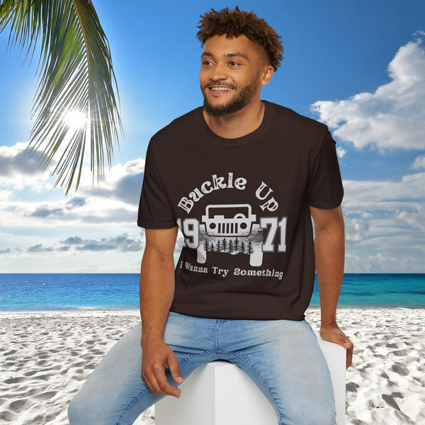 Buckle Up I Want To Try Something Unisex Graphic Tee! Free Shipping! Summer Vibes!