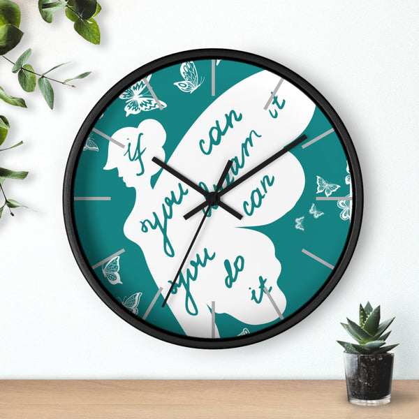 If You Can Dream It You Can Do It Print Wall Clock! Perfect For Gifting! Free Shipping!!! 3 Colors Available!