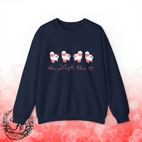 Valentines Day He Left The 99... Pink Sheep Edition Unisex Sweatshirt! Retro! Free Shipping!!!