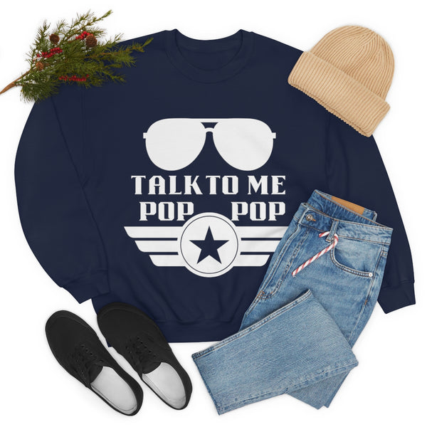 Talk to Me Pop Pop Unisex Heavy Blend Crewneck Sweatshirt! Grandparent Vibes! Fathers Day!