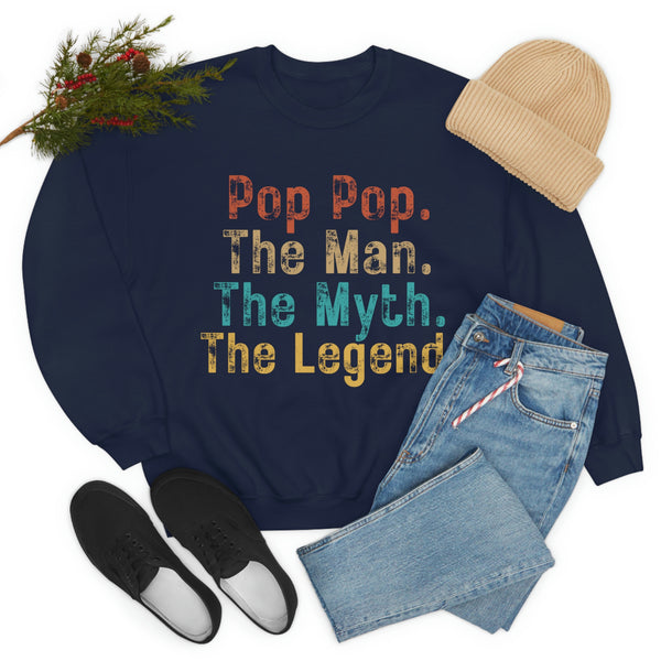 Pop Pop The Man The Myth The Legend Unisex Heavy Blend Crewneck Sweatshirt! Grandparent Vibes!