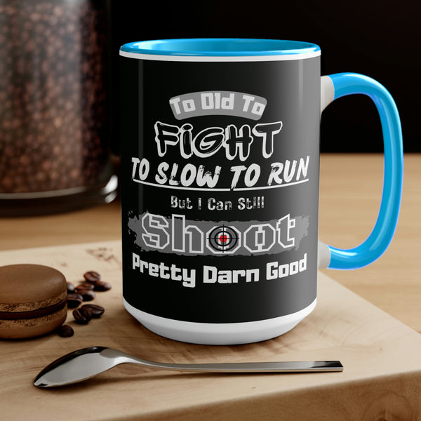 But I Can Still Shoot Two-Tone Coffee Mugs, 15oz, Sarcastic Vibes!