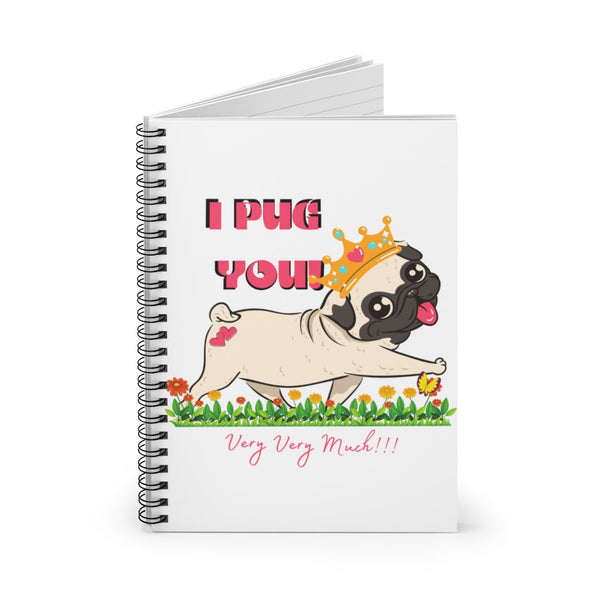 I Pug You Very Much! Love You Journal! FreckledFoxCompany