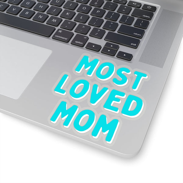 Most Loved Mom Aqua Blue Vinyl Sticker! Mothers Day! FreckledFoxCompany