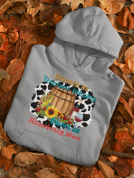 Smooth as Tennessee Whiskey, Sweet as Strawberry Wine Unisex Graphic Hoodie! Fall Vibes! FreckledFoxCompany