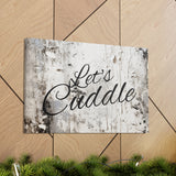 Western Let's Cuddle Grey and White Canvas Gallery Wraps!