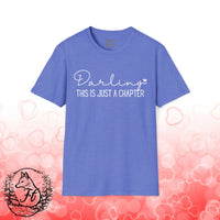 Valentines Day Darling This is Just a Chapter White Edition Unisex Graphic Tee! All New Heather Colors!!! Free Shipping!!!