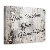 Custom Personalized Quote or Name Western Grey and White Canvas Gallery Wraps!