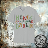 Howdy Christmas Darlin Unisex Graphic Tees! Great Christmas Gift For a Western Gal!