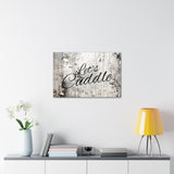 Western Let's Cuddle Grey and White Canvas Gallery Wraps!