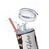 Custom Personalized Cow Printed Skinny Tumbler with Straw, 20oz! Multiple Colors!