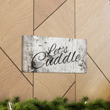 Western Let's Cuddle Grey and White Canvas Gallery Wraps!