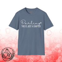 Valentines Day Darling This is Just a Chapter White Edition Unisex Graphic Tee! All New Heather Colors!!! Free Shipping!!!