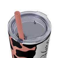 Custom Personalized Cow Printed Skinny Tumbler with Straw, 20oz! Multiple Colors!