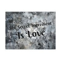 Western The Secret Ingredient is Love Grey and Black Canvas Gallery Wraps!