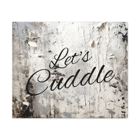 Western Let's Cuddle Grey and White Canvas Gallery Wraps!