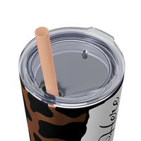 Custom Personalized Cow Printed Skinny Tumbler with Straw, 20oz! Multiple Colors!