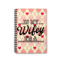 Valentines Day In My Wifey Era Spiral Notebook - Ruled Line! Perfect For Gifting!