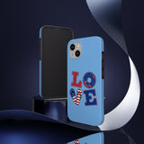 Love Red white and Blue Independence Day Tough Phone Cases!