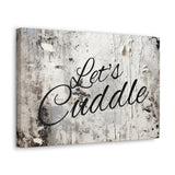 Western Let's Cuddle Grey and White Canvas Gallery Wraps!