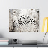 Western Let's Cuddle Grey and White Canvas Gallery Wraps!