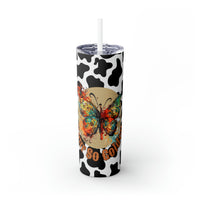 Your So Golden Butterfly Cow Printed Skinny Tumbler with Straw, 20oz! Multiple Colors!