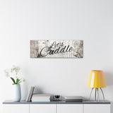 Western Let's Cuddle Grey and White Canvas Gallery Wraps!