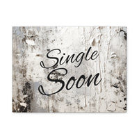 Western Single Soon Grey and White Canvas Gallery Wraps!