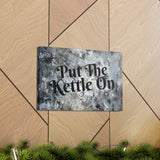 Western Put The Kettle On Grey and Black Canvas Gallery Wraps!