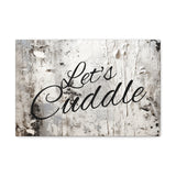 Western Let's Cuddle Grey and White Canvas Gallery Wraps!