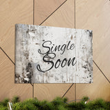 Western Single Soon Grey and White Canvas Gallery Wraps!