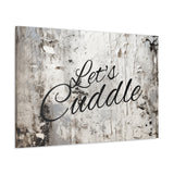 Western Let's Cuddle Grey and White Canvas Gallery Wraps!