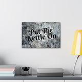 Western Put The Kettle On Grey and Black Canvas Gallery Wraps!