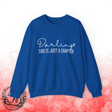 Valentines Day Darling This is Just a Chapter White Edition Unisex Sweatshirt! Retro! Free Shipping!!!