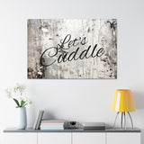 Western Let's Cuddle Grey and White Canvas Gallery Wraps!