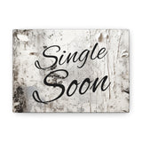 Western Single Soon Grey and White Canvas Gallery Wraps!