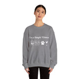 I'm a Simple Women Unisex Sweatshirt! Plus Sizes Available!