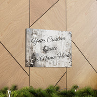 Custom Personalized Quote or Name Western Grey and White Canvas Gallery Wraps!