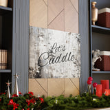 Western Let's Cuddle Grey and White Canvas Gallery Wraps!