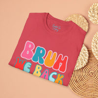 Bruh We Back Unisex Graphic Tees! All New Heather Colors!!! Free Shipping!!! Back To School!