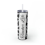 Teacher Life Cow Printed Skinny Tumbler with Straw, 20oz! Multiple Colors!