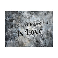 Western The Secret Ingredient is Love Grey and Black Canvas Gallery Wraps!