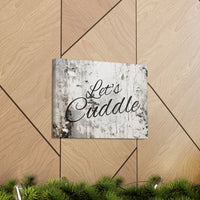 Western Let's Cuddle Grey and White Canvas Gallery Wraps!