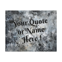 Custom Personalized Name or Quote Grey and Black Canvas Gallery Wraps!