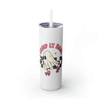 Creep It Real Roller Skating Skinny Tumbler with Straw, 20oz! Multiple Colors! Halloween!