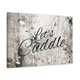 Western Let's Cuddle Grey and White Canvas Gallery Wraps!