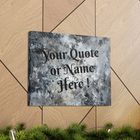 Custom Personalized Name or Quote Grey and Black Canvas Gallery Wraps!