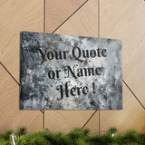 Custom Personalized Name or Quote Grey and Black Canvas Gallery Wraps!