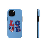 Love Red white and Blue Independence Day Tough Phone Cases!